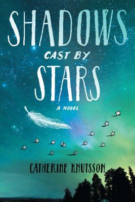 Shadows Cast by Stars - Knutsson, Catherine