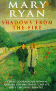 Shadows from the Fire - Ryan, Mary