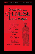 Shadows in a Chinese Landscape: The Notes of a Confucian Scholar
