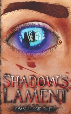 Shadow's Lament - Smith, Ryan Aussie