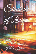 Shadows of Dupo: A Dance of Art and Corruption