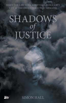 Shadows of Justice - Hall, Simon