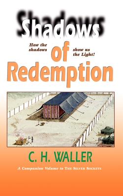 Shadows of Redemption - Waller, Charles H