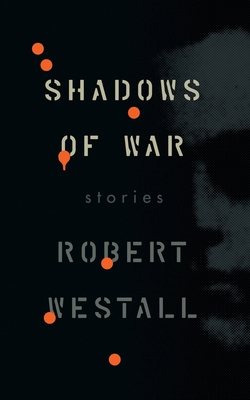 Shadows of War - Westall, Robert