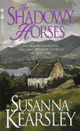 Shadowy Horses - Kearsley, Susanna