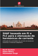 SHAF baseado em PI e FLC para a atenua??o de harm?nicos de corrente