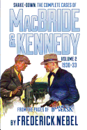 Shake-Down: The Complete Cases of MacBride & Kennedy Volume 2: 1930-33