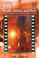 Shake, Rattle and Roll: Yugoslav Rock Music and the Poetics of Social Critique