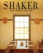 Shaker: Life, Work, and Art - Sprigg, June, and Larkin, David, and Freeman, Michael (Photographer)