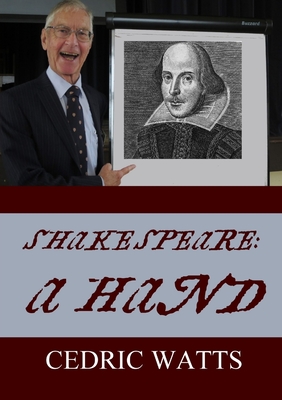 Shakespeare: A Hand - Watts, Cedric