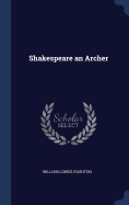 Shakespeare an Archer