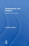 Shakespeare and Religion: Essays of Forty Years