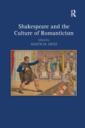 Shakespeare and the Culture of Romanticism