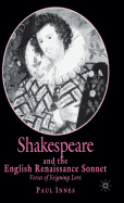 Shakespeare and the English Renaissance Sonnet: Verses of Feigning Love