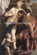 Shakespeare and the French Poet