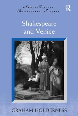 Shakespeare and Venice - Holderness, Graham