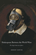 Shakespeare Between the World Wars: The Anglo-American Sphere