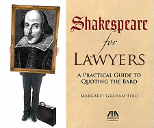 Shakespeare for Lawyers: A Practical Guide to Quoting the Bard