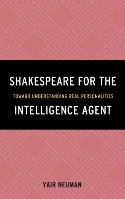 Shakespeare for the Intelligence Agent: Toward Understanding Real Personalities - Neuman, Yair