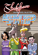 Shakespeare Graphic Novel: The Midsummer Night's Dream Team: Shakespeare's comedy as a heist movie