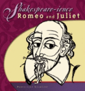 Shakespeare-Ience: Romeo and Juliet