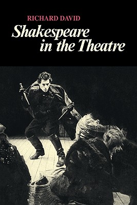 Shakespeare in the Theatre - David, Richard