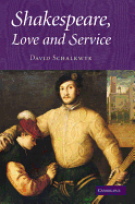 Shakespeare, Love and Service