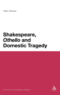Shakespeare, 'Othello' and Domestic Tragedy