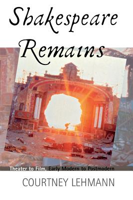 Shakespeare Remains - Lehmann, Courtney