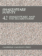 Shakespeare Survey: Volume 42, Shakespeare and the Elizabethans