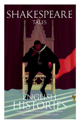 Shakespeare Tales: English Histories - Lynn, Andrew