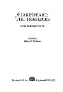 Shakespeare, the Tragedies: New Perspectives - Heilman, Robert Bechtold