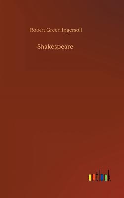Shakespeare - Ingersoll, Robert Green