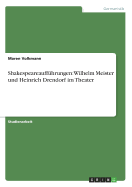 Shakespeareauff?hrungen: Wilhelm Meister und Heinrich Drendorf im Theater