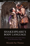 Shakespeare's Body Language: Shaming Gestures and Gender Politics on the Renaissance Stage