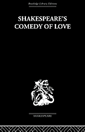 Shakespeare's Comedy of Love