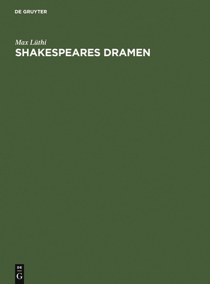 Shakespeares Dramen - Luthi, Max