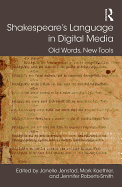 Shakespeare's Language in Digital Media: Old Words, New Tools