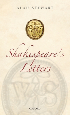 Shakespeare's Letters - Stewart, Alan