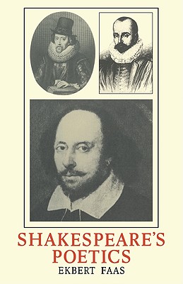 Shakespeare's Poetics - Faas, Ekbert, and Ekbert, Faas