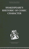 Shakespeare's Rhetoric of Comic Character