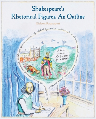 Shakespeare's Rhetorical Figures: An Outline - Rappaport, Gideon