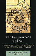 Shakespeare's Spiral: Tracing the Snail in King Lear and Renaissance Painting