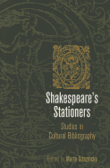 Shakespeare's Stationers: Studies in Cultural Bibliography