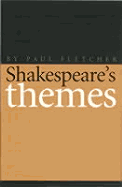 Shakespeare's Themes - Fletcher, Paul