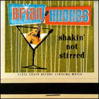 Shakin' Not Stirred - Brian Hughes