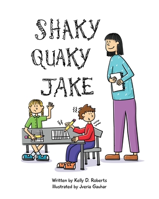 Shaky Quaky Jake - Roberts, Kelly D