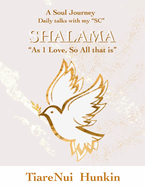 Shalama: "As 1 Love, So All that is"