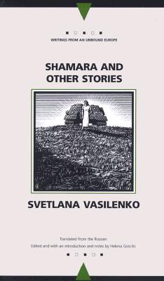 Shamara and Other Stories - Vasilenko, Svetlana, and Goscilo, Helena (Editor)