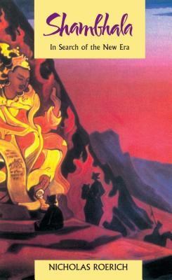 Shambhala: In Search of the New Era - Roerich, Nicholas